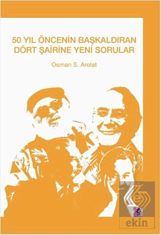 50 Yıl Öncenin Başkaldıran Dört Şairine Yeni Sorul