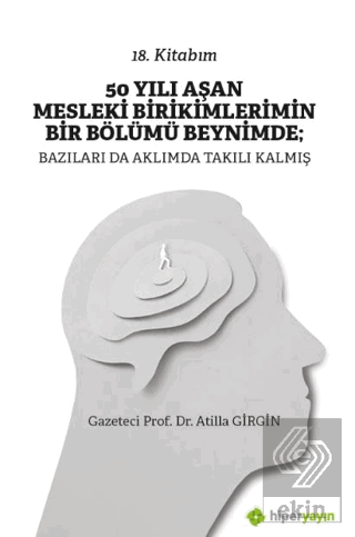 50 Yılı Aşan Mesleki Birikimlerimin Bir Bölümü Bey