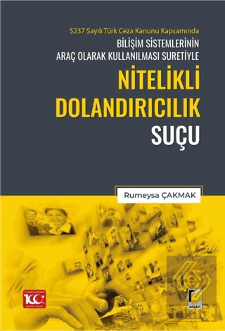 5237 Sayılı Türk Ceza Kanunu Kapsamında Bilişim Sistemlerinin Araç Ola