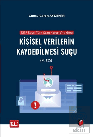 5237 sayılı Türk Ceza Kanunu'na Göre Kişisel Veril