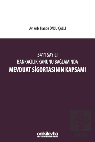 5411 Sayılı Bankacılık Kanunu Bağlamında Mevduat Sigortasının Kapsamı