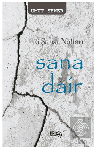 6 Şubat Notları Sana Dair