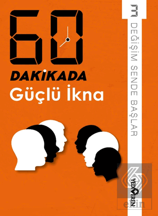 60 Dakikada Güçlü İkna