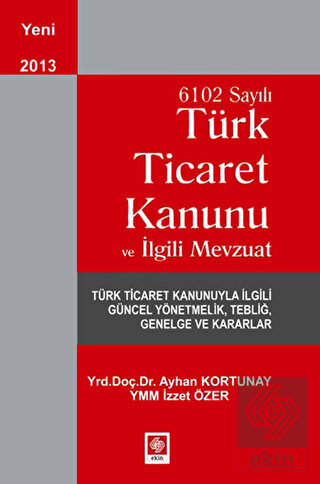 6102 Sayılı Ticaret Kanunu ve İlgili Mevzuat