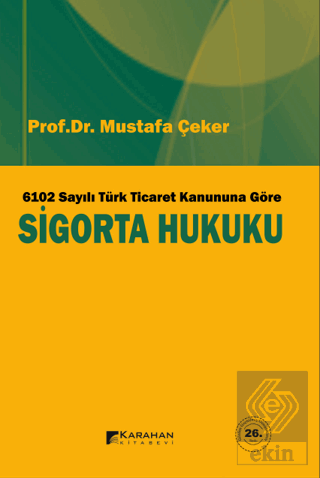 6102 Sayılı Türk Ticaret Kanuna Göre Sigorta Hukuk