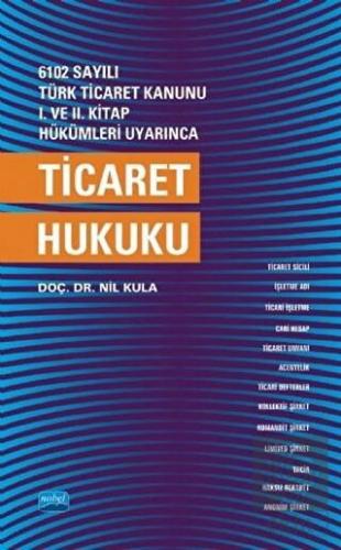 6102 Sayılı Türk Ticaret Kanunu 1. ve 2. Kitap Hük