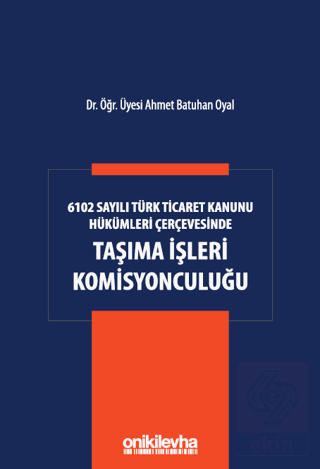 6102 Sayılı Türk Ticaret Kanunu Hükümleri Çerçeves