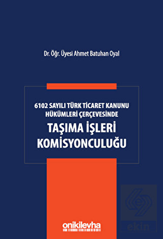 6102 Sayılı Türk Ticaret Kanunu Hükümleri Çerçeves