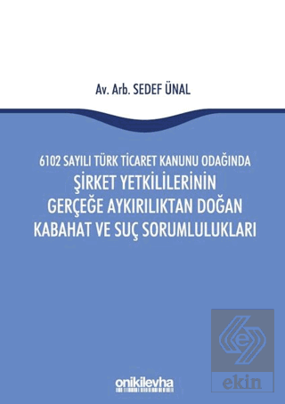 6102 Sayılı Türk Ticaret Kanunu Odağında Şirket Ye