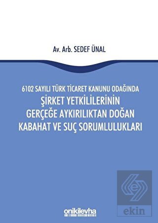 6102 Sayılı Türk Ticaret Kanunu Odağında Şirket Ye