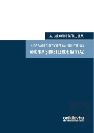 6102 Sayılı Türk Ticaret Kanunu Uyarınca Anonim Şi