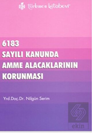 6183 Sayılı Kanununda Amme Alacaklarının Korunması