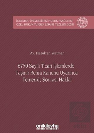 6750 Sayılı Ticari İşlemlerde Taşınır Rehni Kanunu