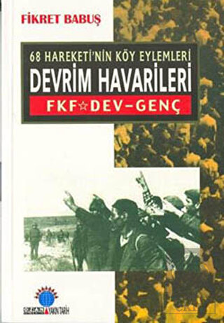 68 Hareketi\'nin Köy Eylemleri Devrim Havarileri