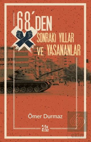 68'den Sonraki Yıllar ve Yaşananlar