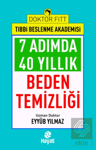 7 Adımda 40 Yıllık Beden Temizliği