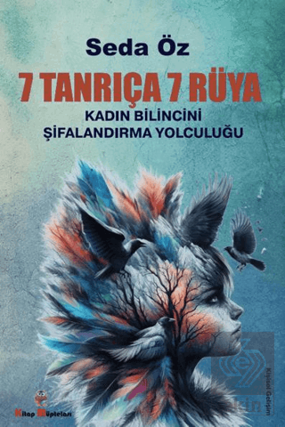 7 Tanrıça 7 Rüya - Kadın Bilincini Şifalandırma Yo