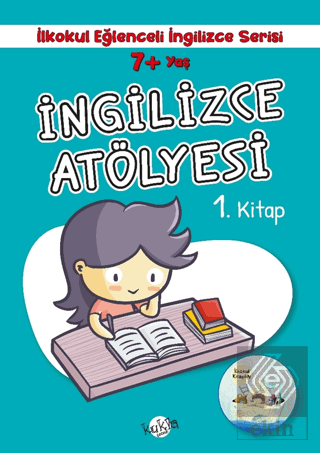 7+ Yaş İlkokul Eğlenceli İngilizce - İngilizce Atölyesi 1. Kitap