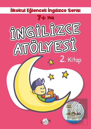 7+ Yaş İlkokul Eğlenceli İngilizce - İngilizce Atölyesi 2. Kitap