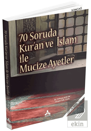 70 Soruda Kur'an ve İslam İle Mucize Ayetler