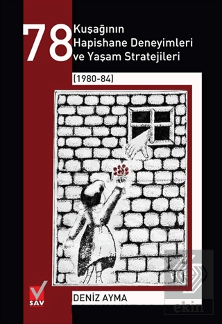 78 Kuşağının Hapishane Deneyimleri ve Yaşam Strate