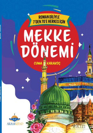 7'den 70'e Kadar Herkes İçin Mekke Dönemi