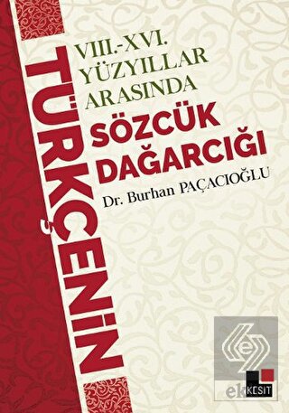 8 - 16 Yüzyıllar Arasında Türkçenin Sözcük Dağarcı