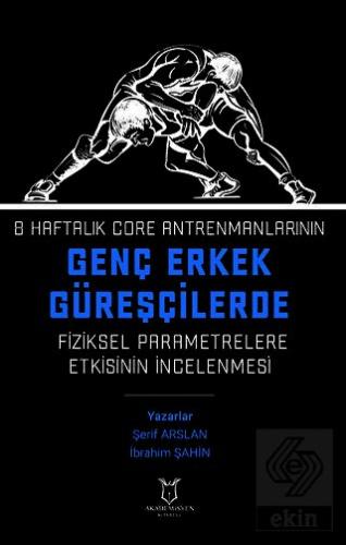 8 Haftalık Core Antrenmanlarının Genç Erkek Güreşç