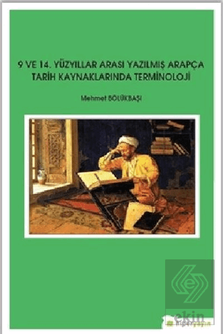 9 ve 14. Yüzyıllar Arası Yazılmış Arapça Tarih Kay