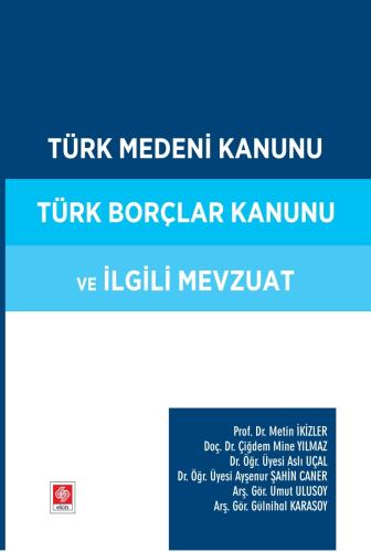 Türk Medeni Kanunu ve Türk Borçlar Kanunu Madde Karşılaştırmalı Çiğdem