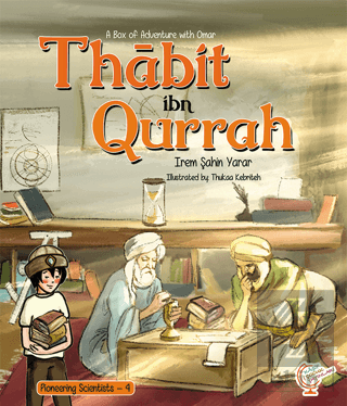 A Box of Adventure with Omar: Thabit ibn Qurrah