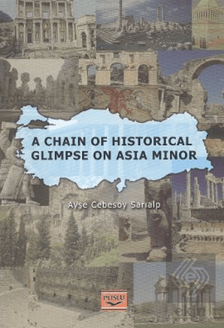 A Chain Of Historical Glimpse On Asia Minor