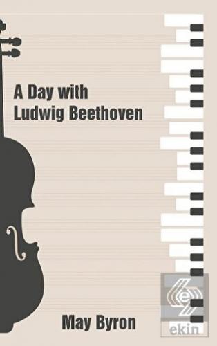 A Day with Ludwig Beethoven