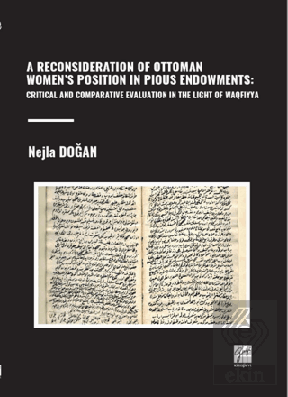 A Reconsıderatıon Of Ottoman Women's Posıtıon In P