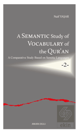 A Semantic Study of Vocabulary of the Qur'an