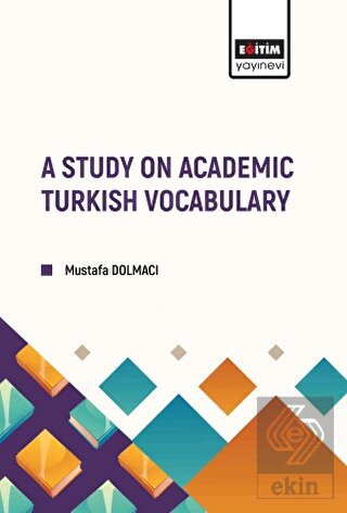 A Study on Academic Turkish Vocabulary