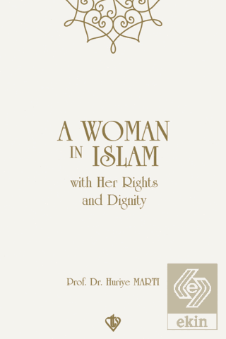 A Woman In Islam With Their Rights And Dignity