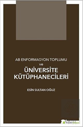 AB Enformasyon Toplumu ve Üniversite Kütüphanecile