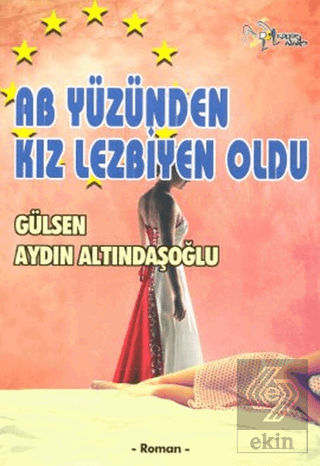 AB Yüzünden Kız Lezbiyen Oldu