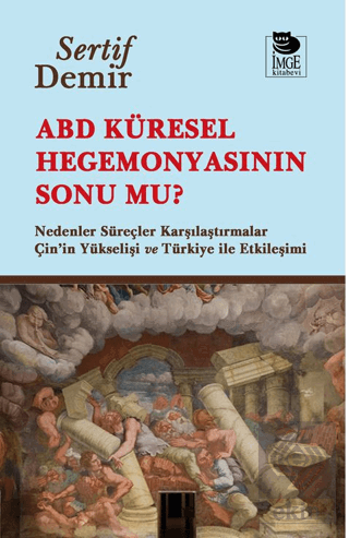 ABD Küresel Hegemonyasının Sonu mu?