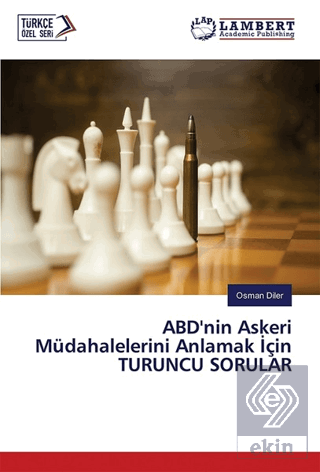 ABD\'nin Askeri Müdahalelerini Anlamak İçin Turuncu