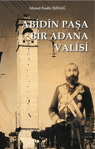 Abidinpaşa Bir Adana Valisi