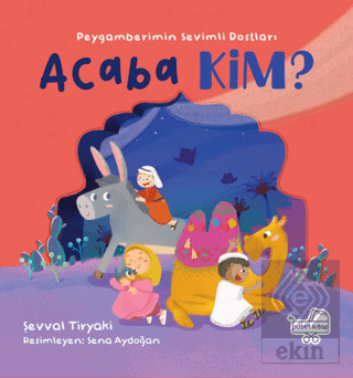 Acaba Kim Peygamberimin Sevimli Dostları