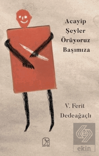 Acayip Şeyler Örüyoruz Başımıza