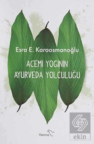 Acemi Yoginin Ayurveda Yolculuğu