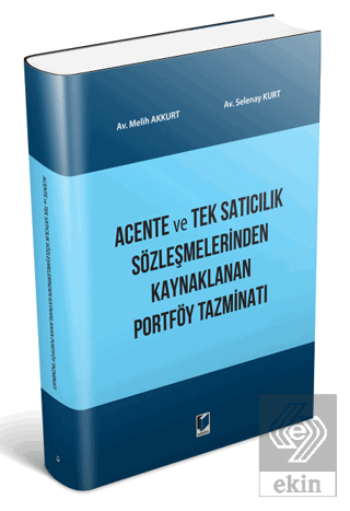 Acente ve Tek Satıcılık Sözleşmelerinden Kaynaklan