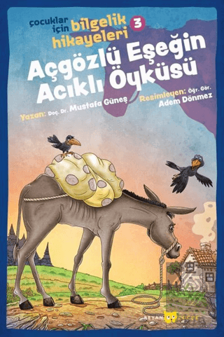 Açgözlü Eşeğin Acıklı Öyküsü - Çocuklar İçin Bilge