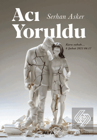 Acı Yoruldu