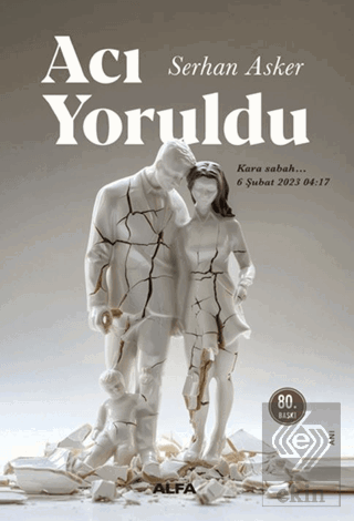 Acı Yoruldu