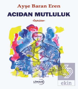 Acıdan Mutluluk